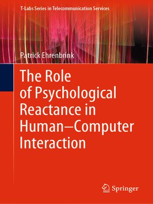 cover image of The Role of Psychological Reactance in Human–Computer Interaction